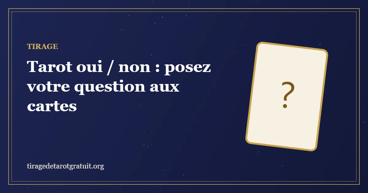 Tarot oui / non : posez votre question aux cartes